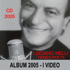 I video dell'Album 2005 - Tienilo per te